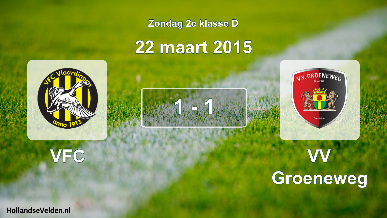 Total number of matches played: VFC - VV Groeneweg 1 - 1 (22 March 2015)