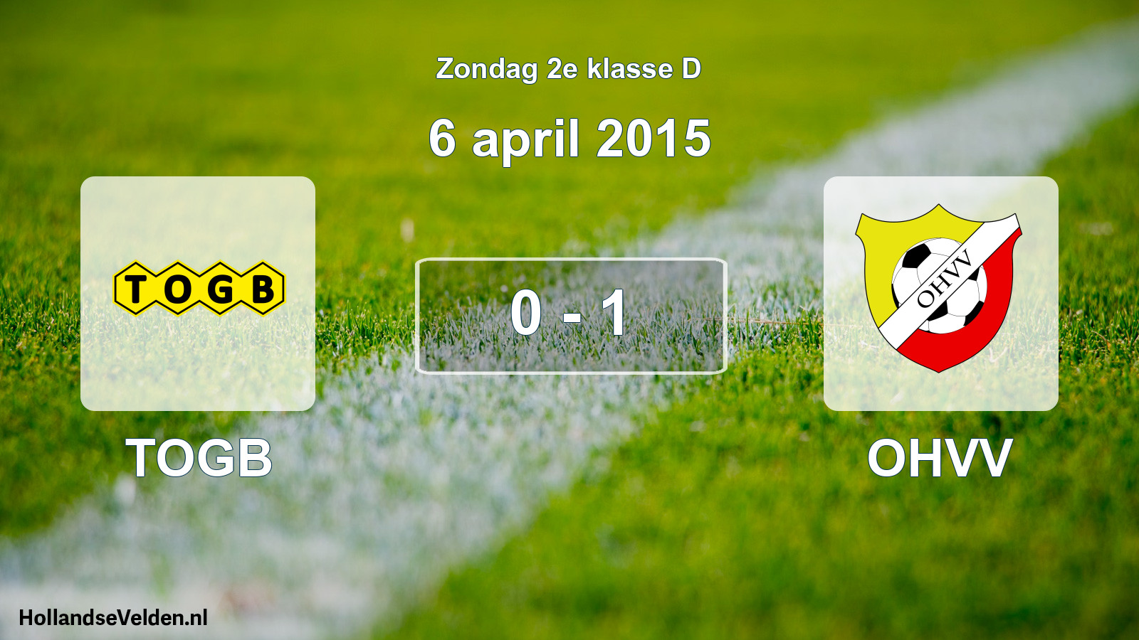 Total number of matches played: TOGB - OHVV 0 - 1 (6 April 2015)