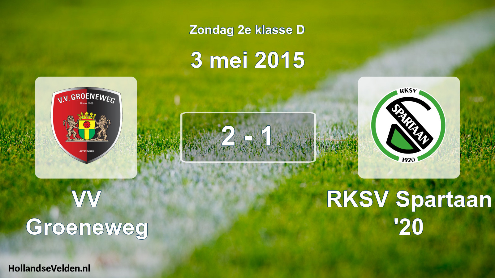 Total number of matches played: VV Groeneweg - RKSV Spartaan '20 2 - 1 (3 May 2015)