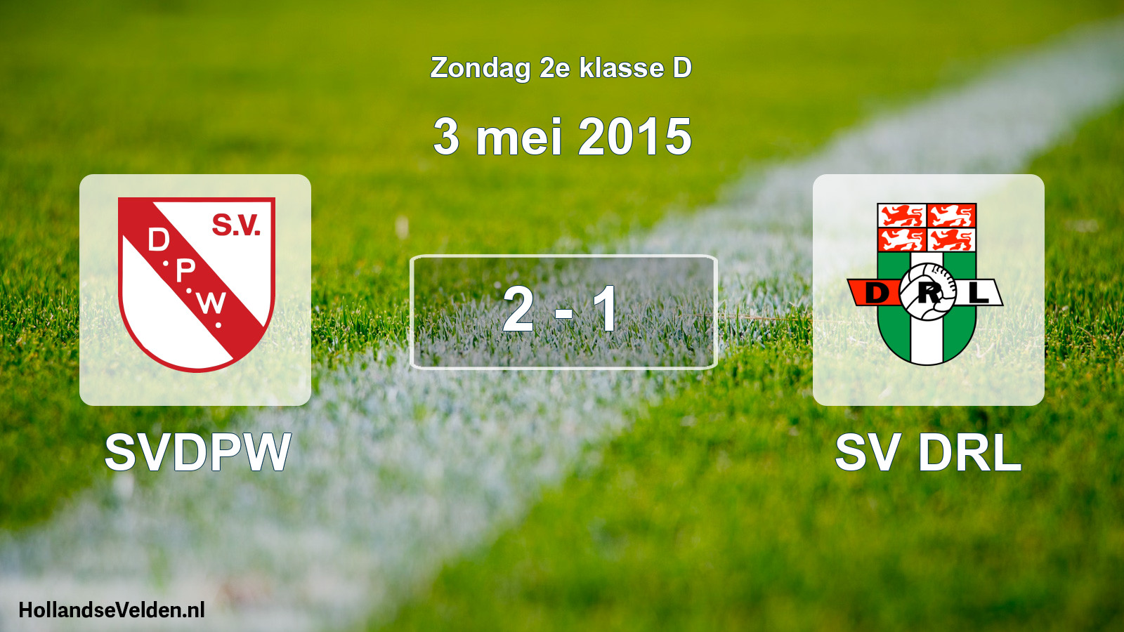 Total number of matches played: SVDPW - SV DRL 2 - 1 (3 May 2015)