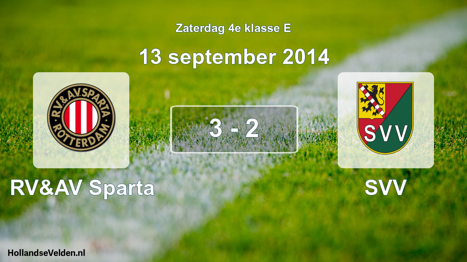 Total number of matches played: RV&AV Sparta - SVV 3 - 2 (13 September 2014)
