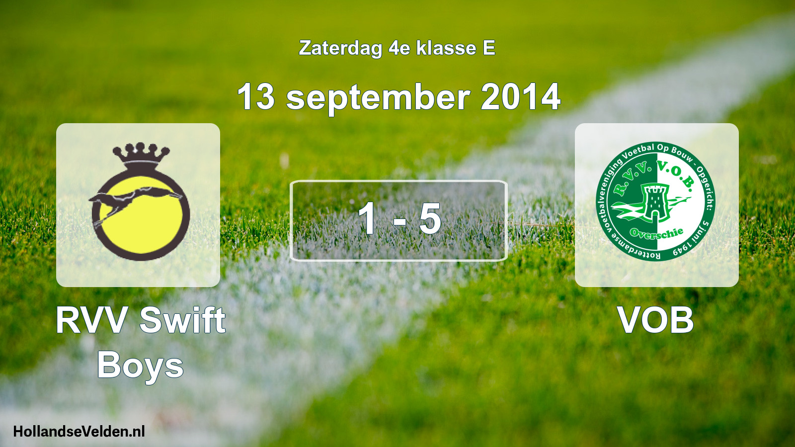 Total number of matches played: RVV Swift Boys - VOB 1 - 5 (13 September 2014)