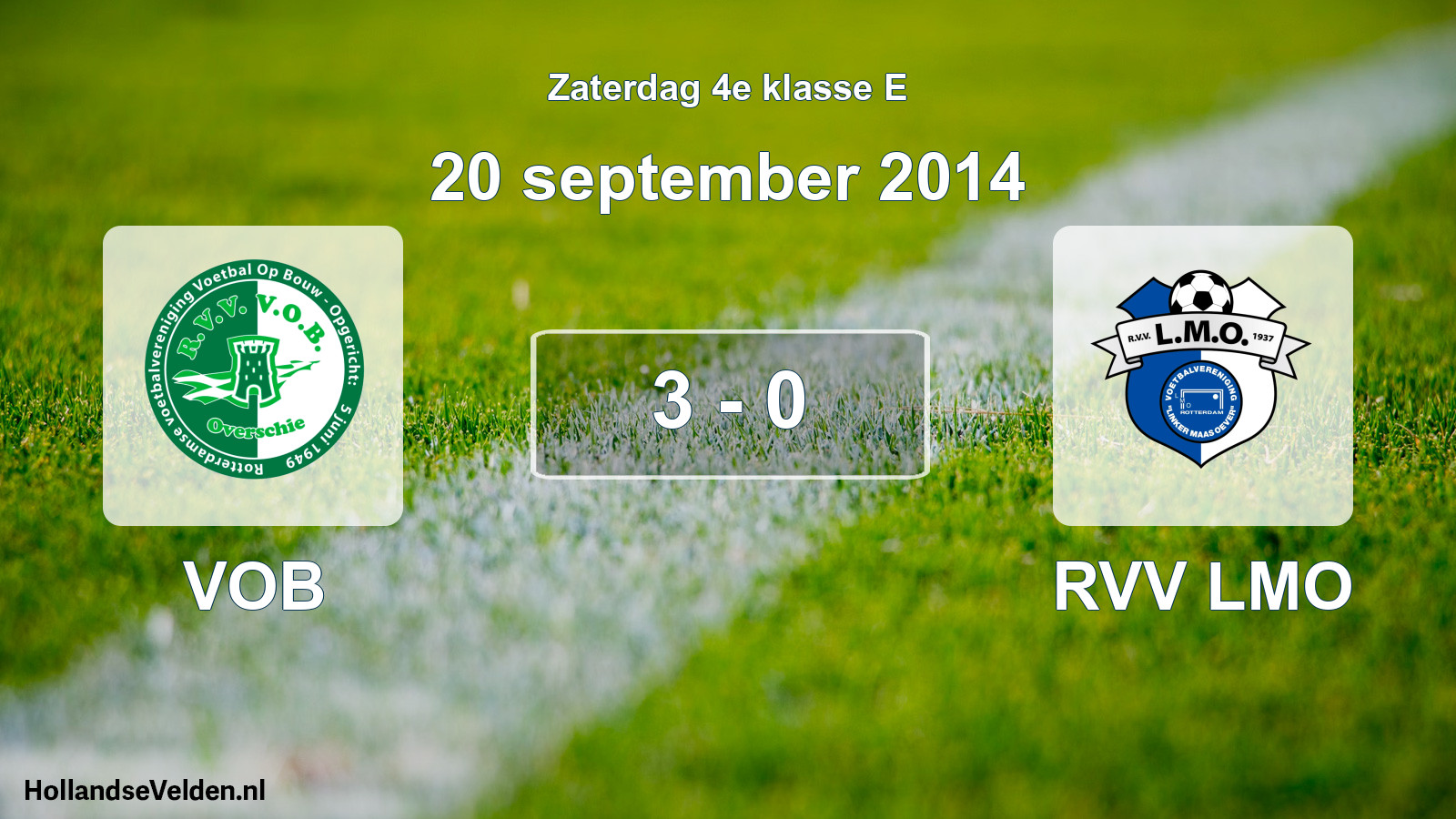 Total number of matches played: VOB - RVV LMO 3 - 0 (20 September 2014)
