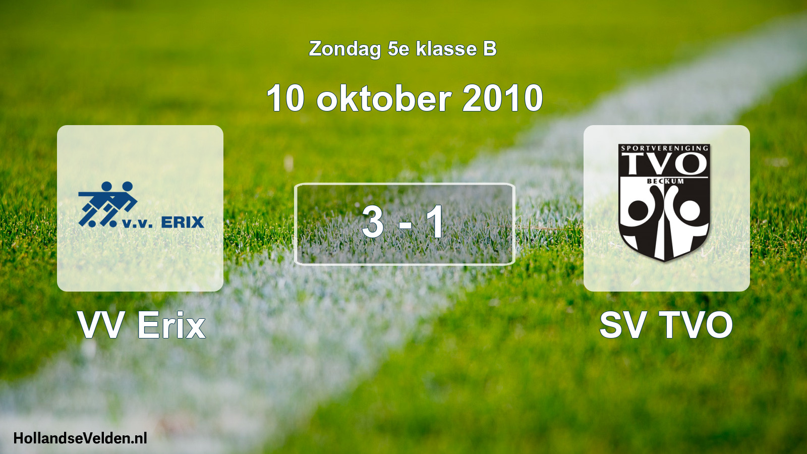 Total number of matches played: VV Erix - SV TVO 3 - 1 (10 October 2010)