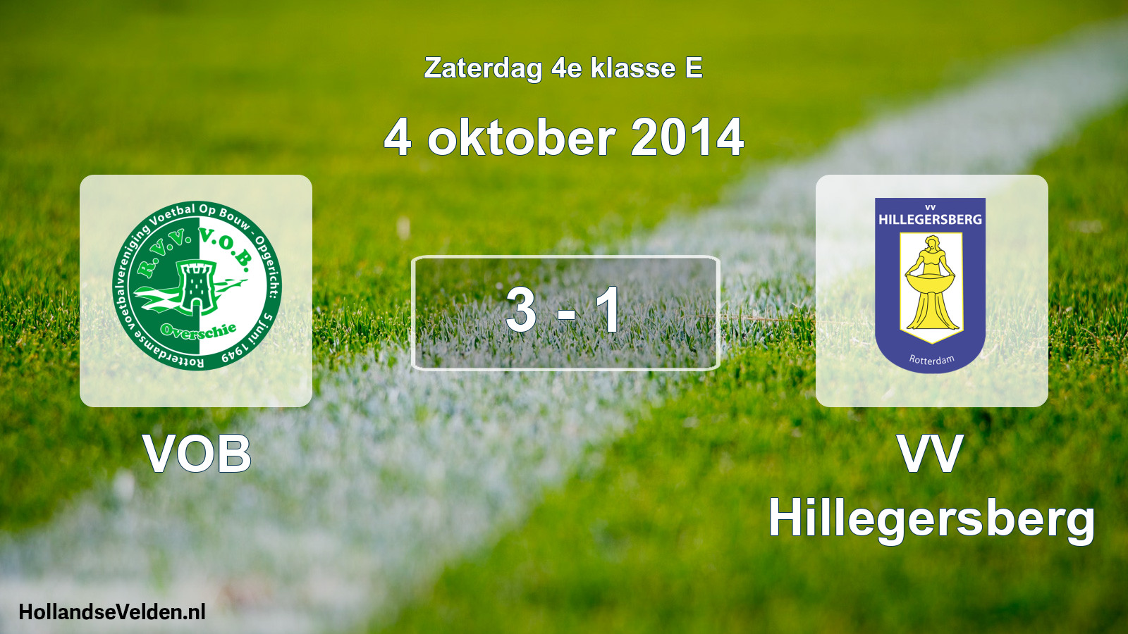 Total number of matches played: VOB - VV Hillegersberg 3 - 1 (4 October 2014)