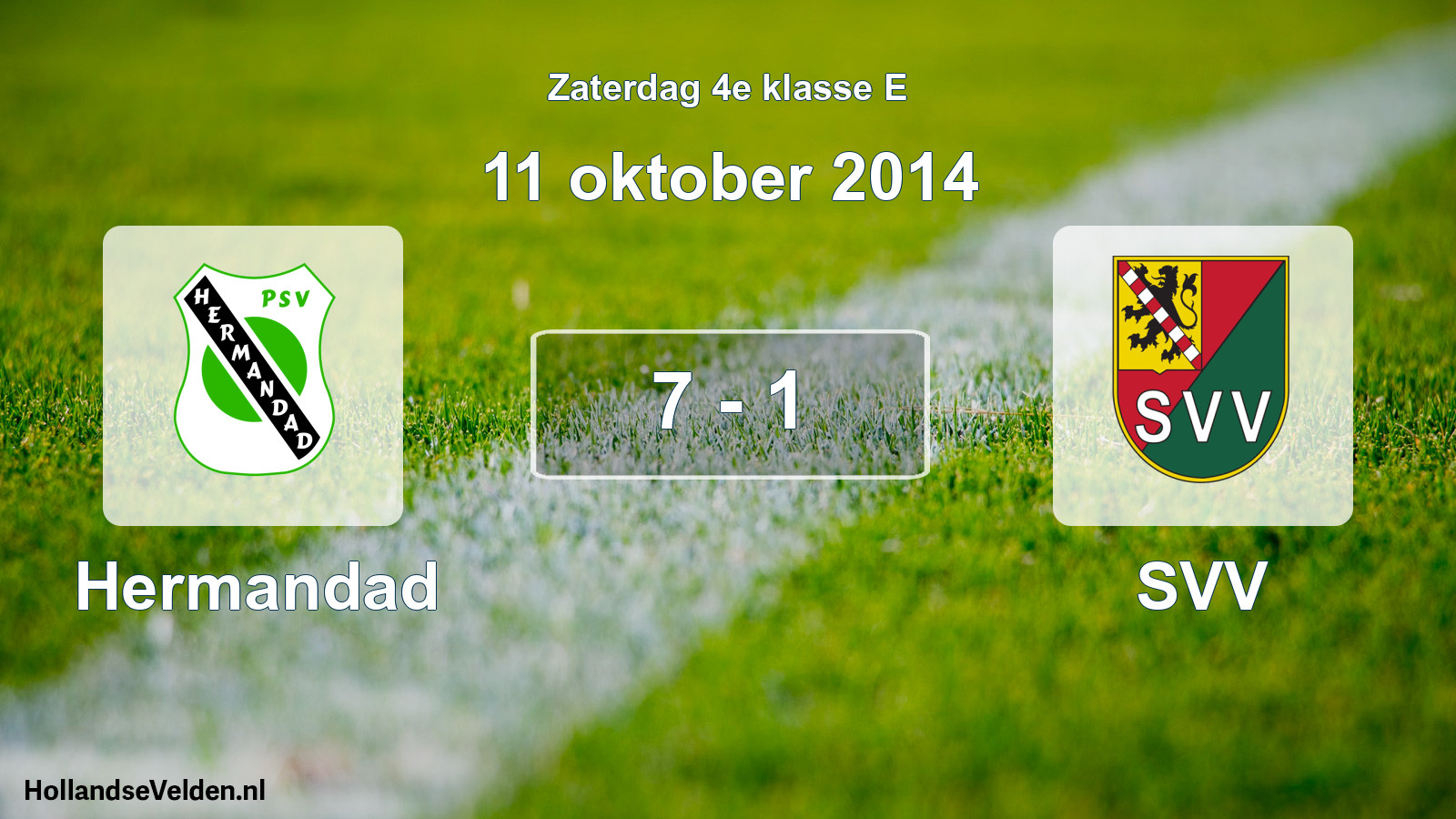 Total number of matches played: Hermandad - SVV 7 - 1 (11 October 2014)