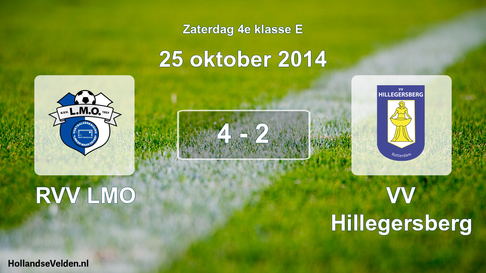 Total number of matches played: RVV LMO - VV Hillegersberg 4 - 2 (25 October 2014)
