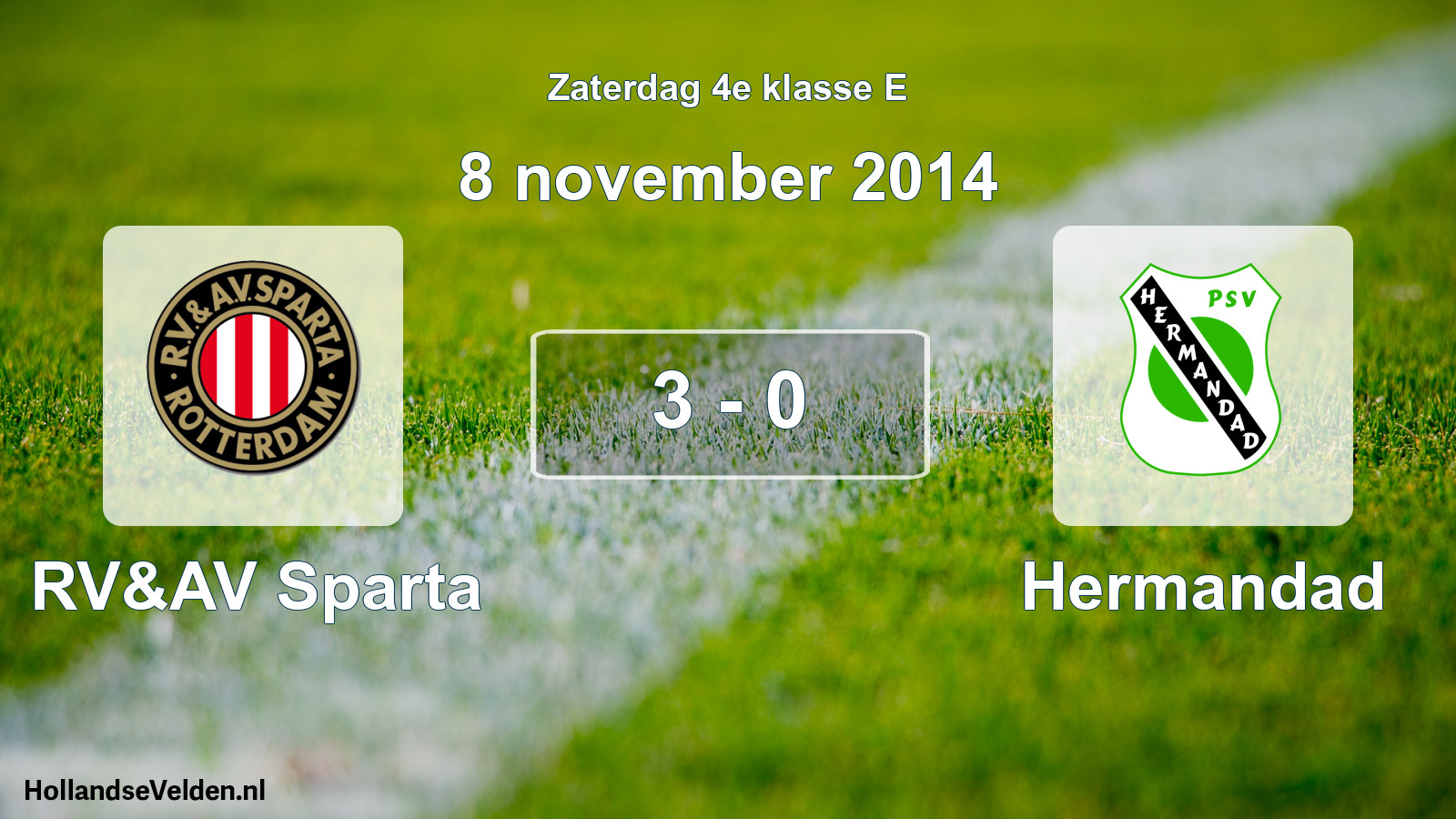 Total number of matches played: RV&AV Sparta - Hermandad 3 - 0 (8 November 2014)