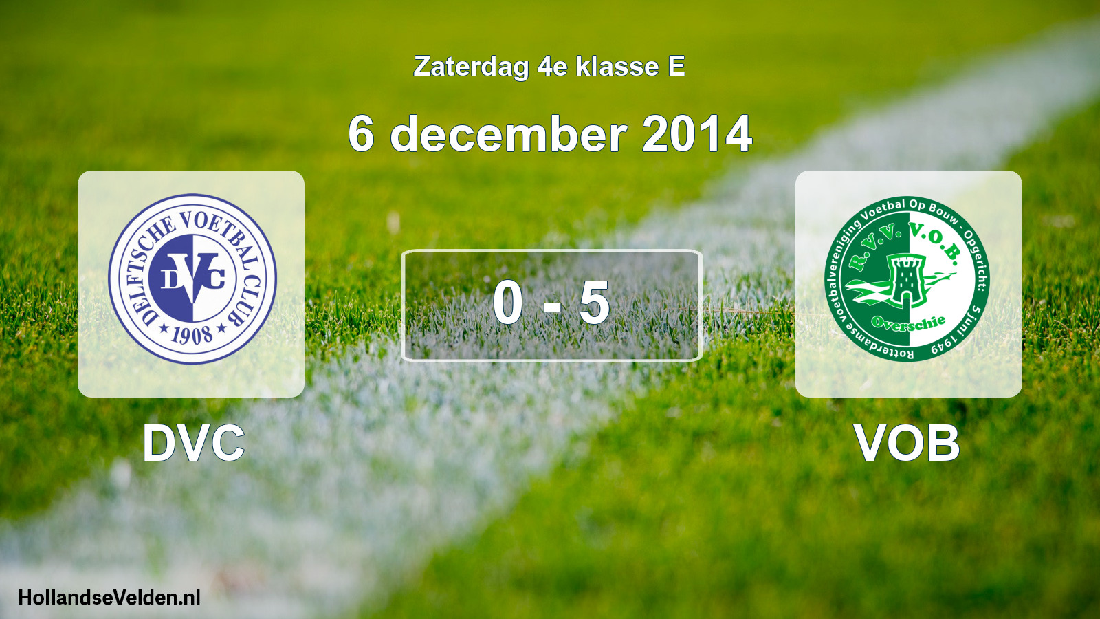 Total number of matches played: DVC - VOB 0 - 5 (6 December 2014)