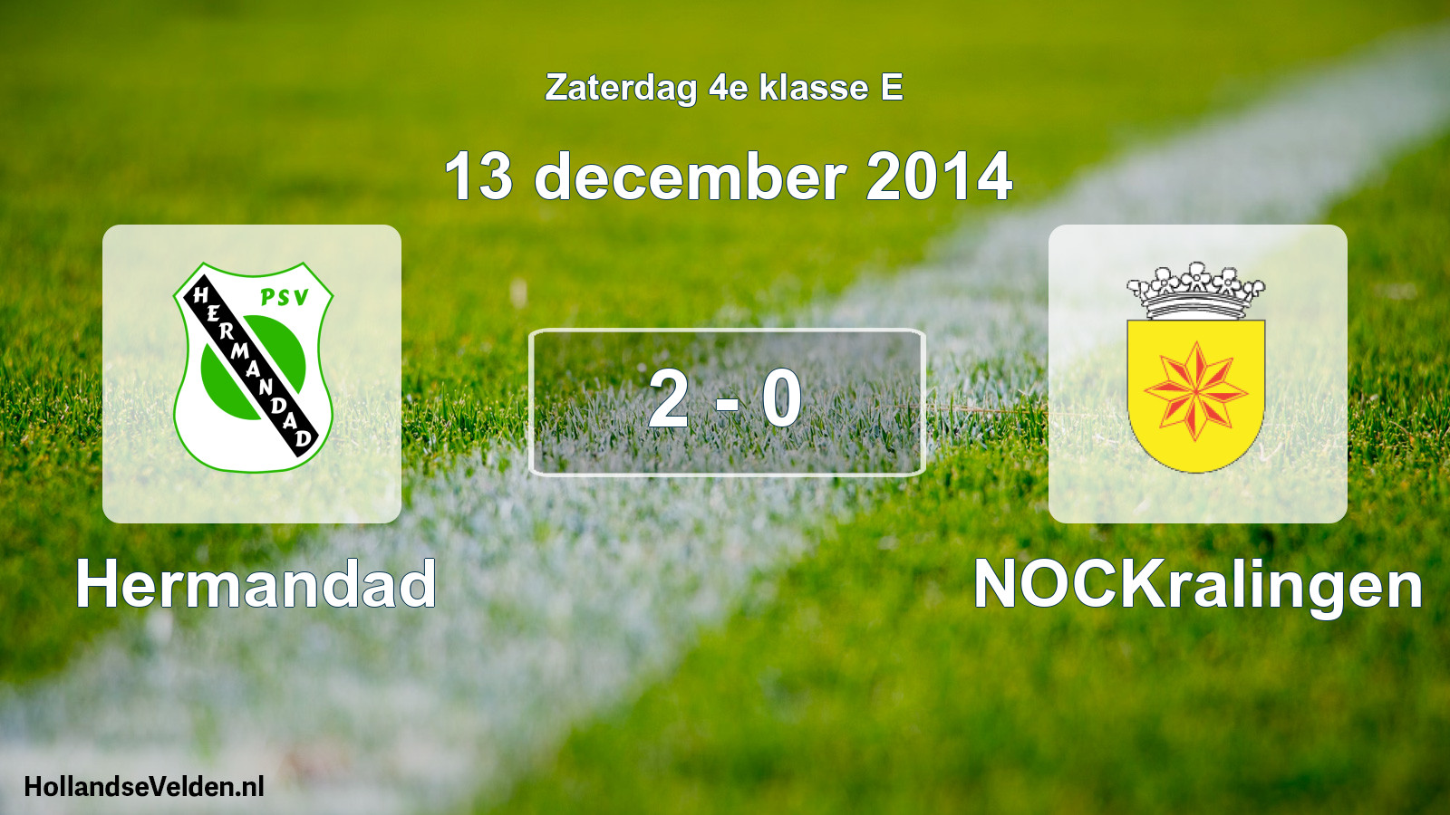 Total number of matches played: Hermandad - NOCKralingen 2 - 0 (13 December 2014)