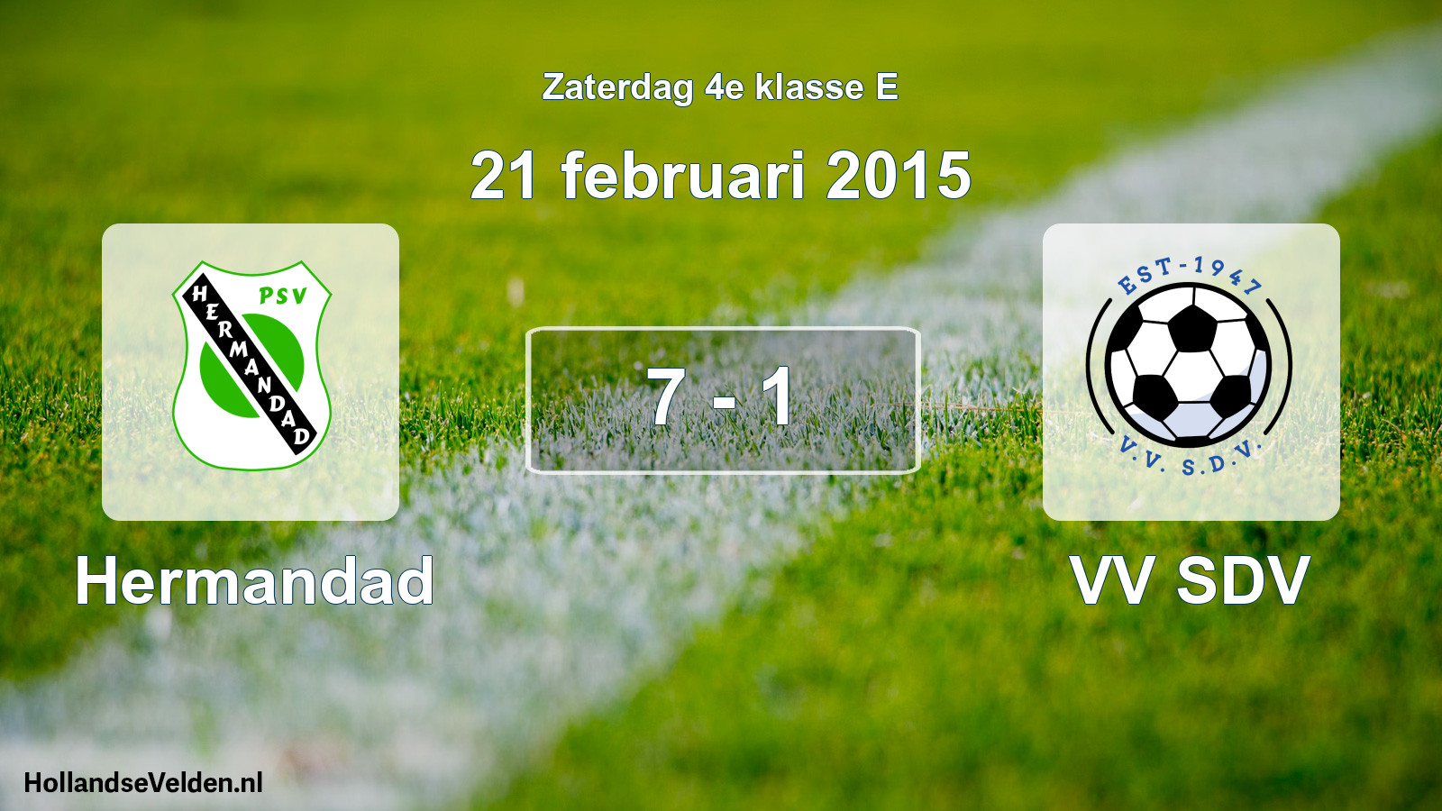 Total number of matches played: Hermandad - VV SDV 7 - 1 (21 February 2015)