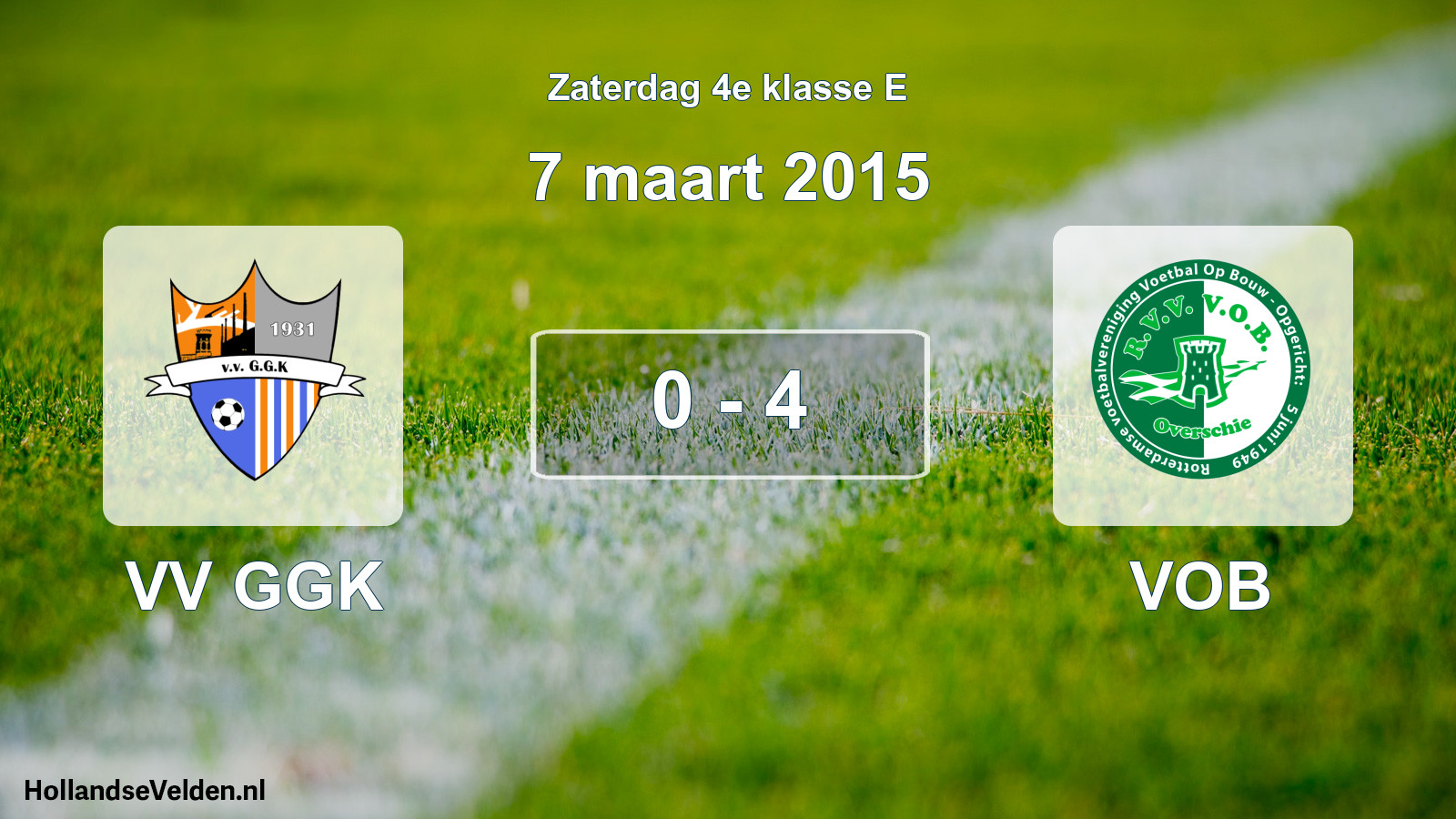 Total number of matches played: VV GGK - VOB 0 - 4 (7 March 2015)