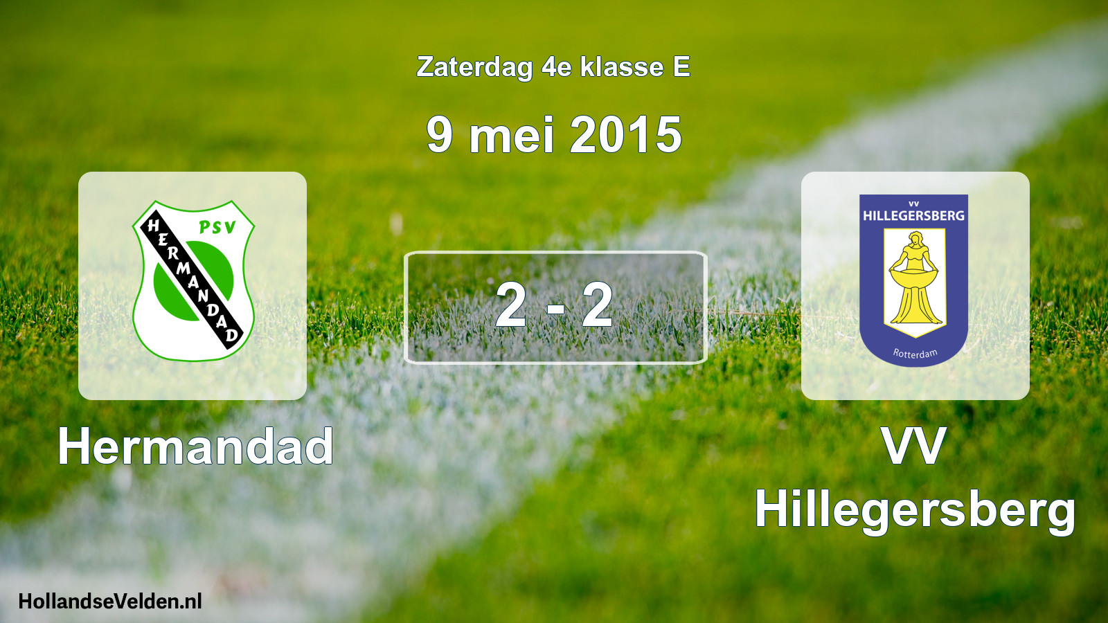Total number of matches played: Hermandad - VV Hillegersberg 2 - 2 (9 May 2015)