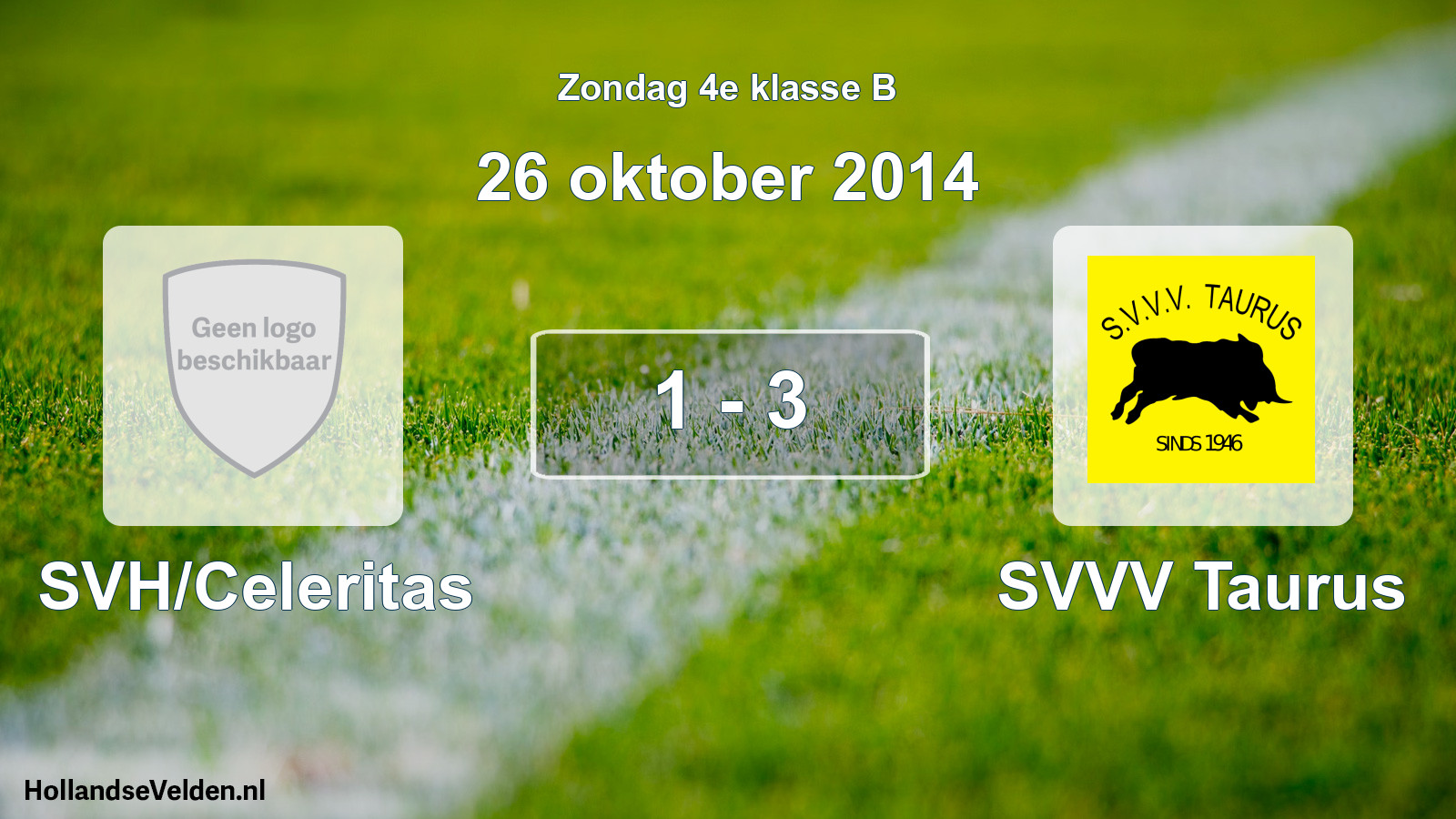 Total number of matches played: SVH/Celeritas - SVVV Taurus 1 - 3 (26 October 2014)