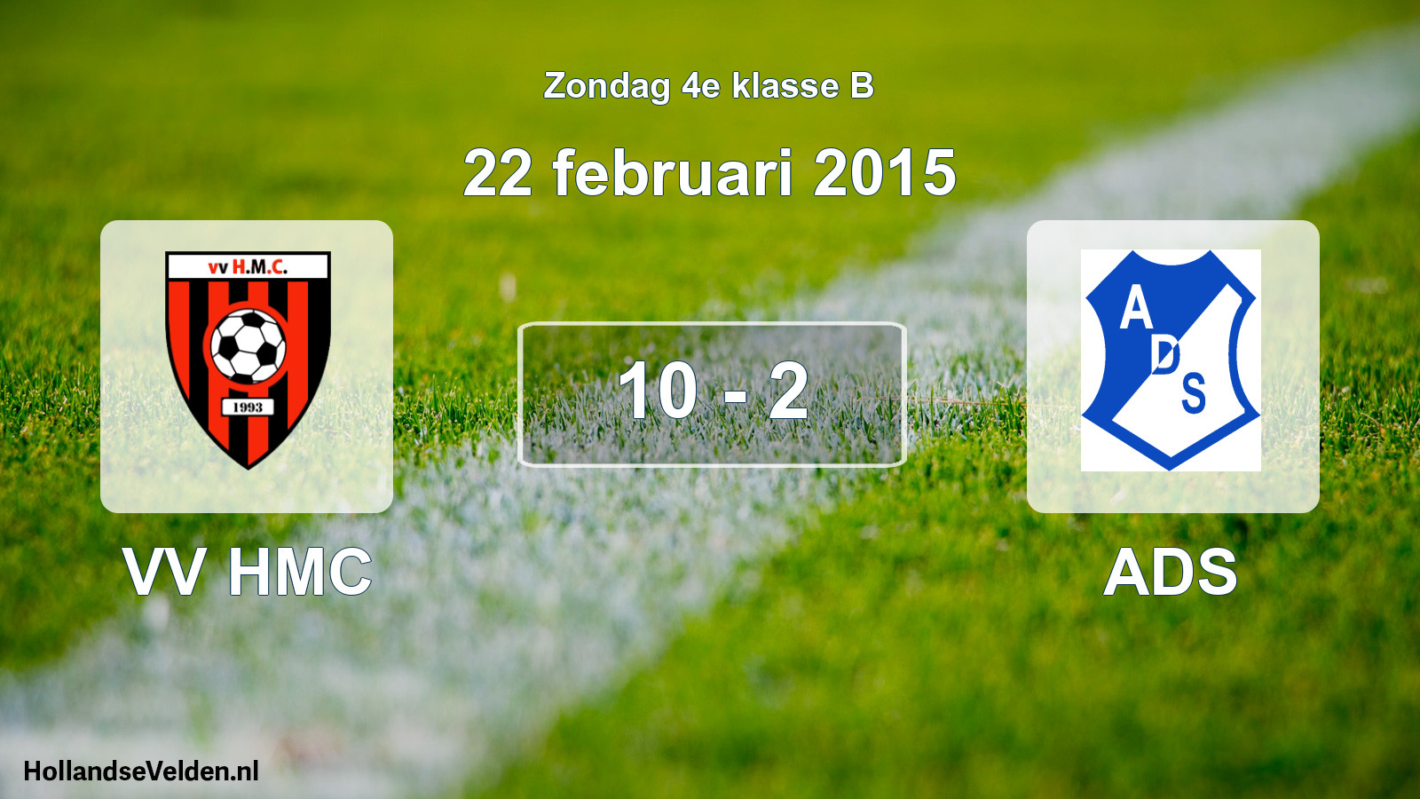 Total number of matches played: VV HMC - ADS 10 - 2 (22 February 2015)