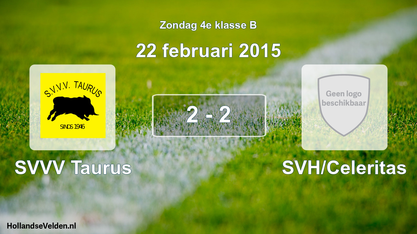 Total number of matches played: SVVV Taurus - SVH/Celeritas 2 - 2 (22 February 2015)