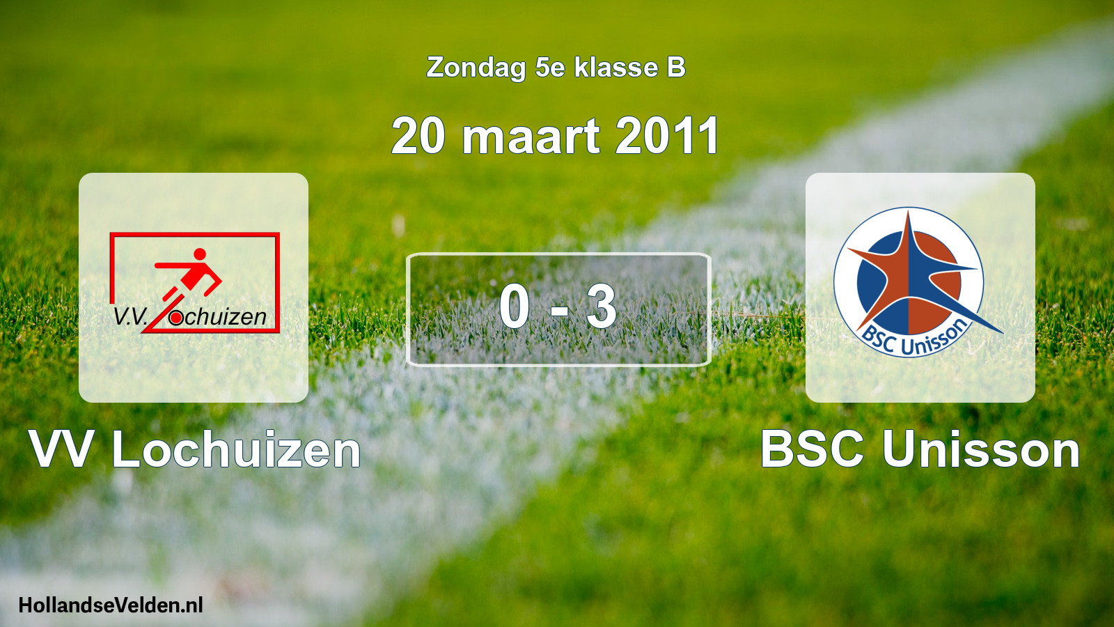 Total number of matches played: VV Lochuizen - BSC Unisson 0 - 3 (20 March 2011)