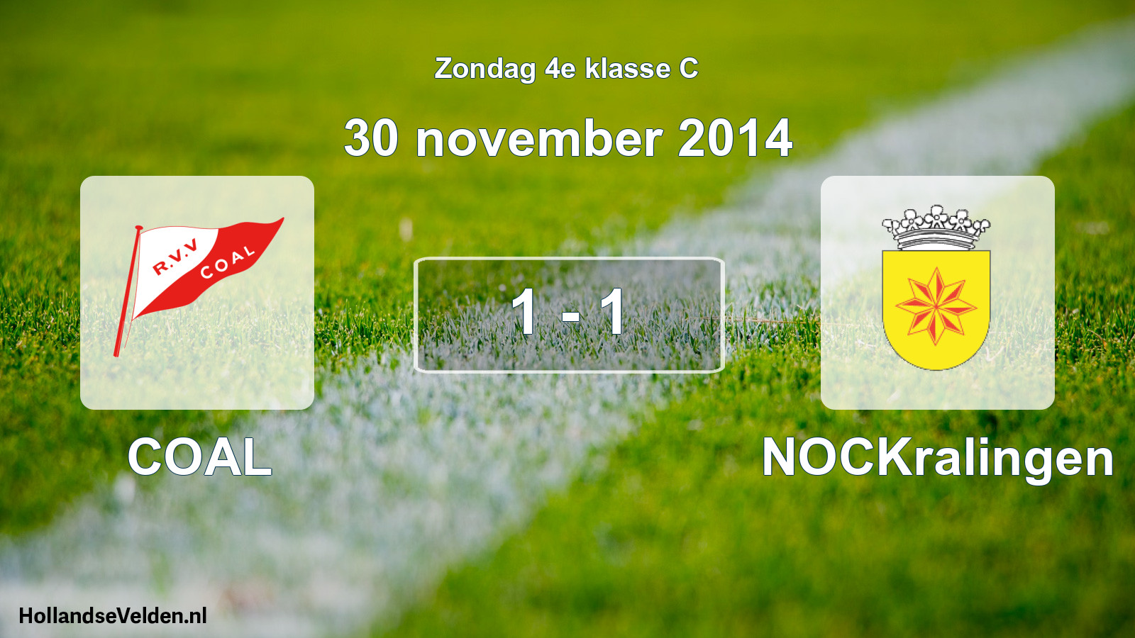 Total number of matches played: COAL - NOCKralingen 1 - 1 (30 November 2014)