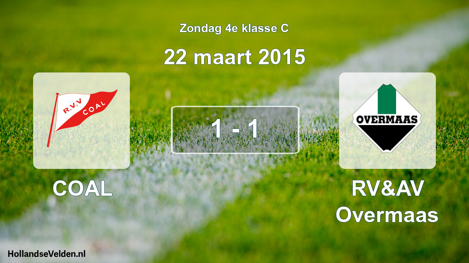 Total number of matches played: COAL - RV&AV Overmaas 1 - 1 (22 March 2015)