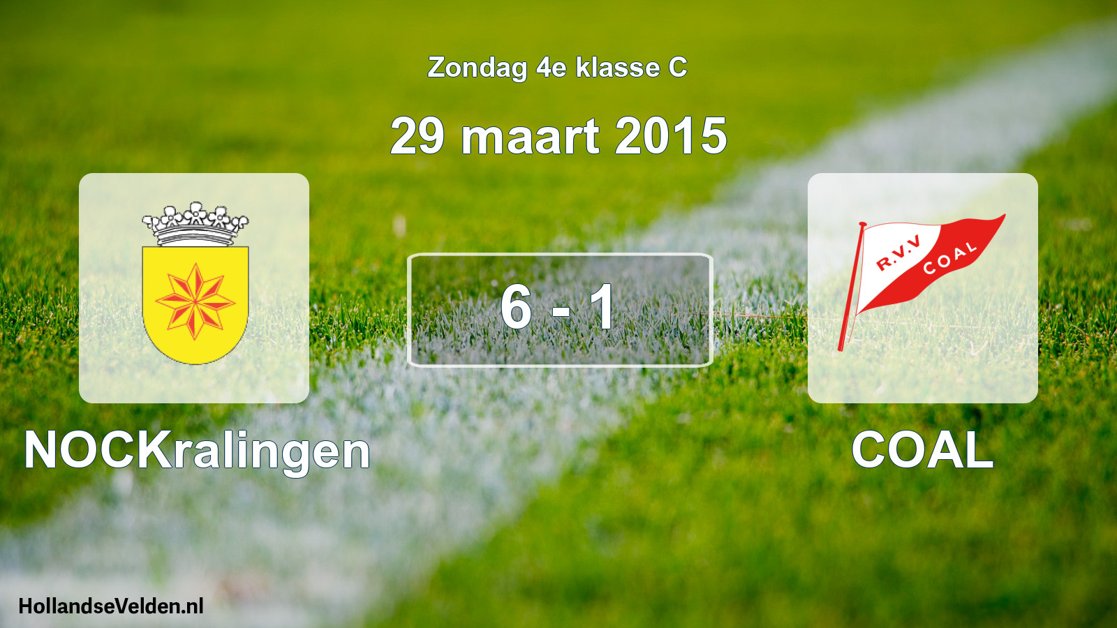 Total number of matches played: NOCKralingen - COAL 6 - 1 (29 March 2015)