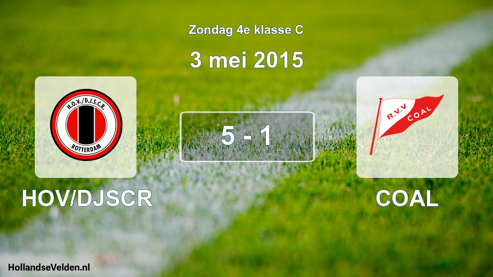 Total number of matches played: HOV/DJSCR - COAL 5 - 1 (3 May 2015)