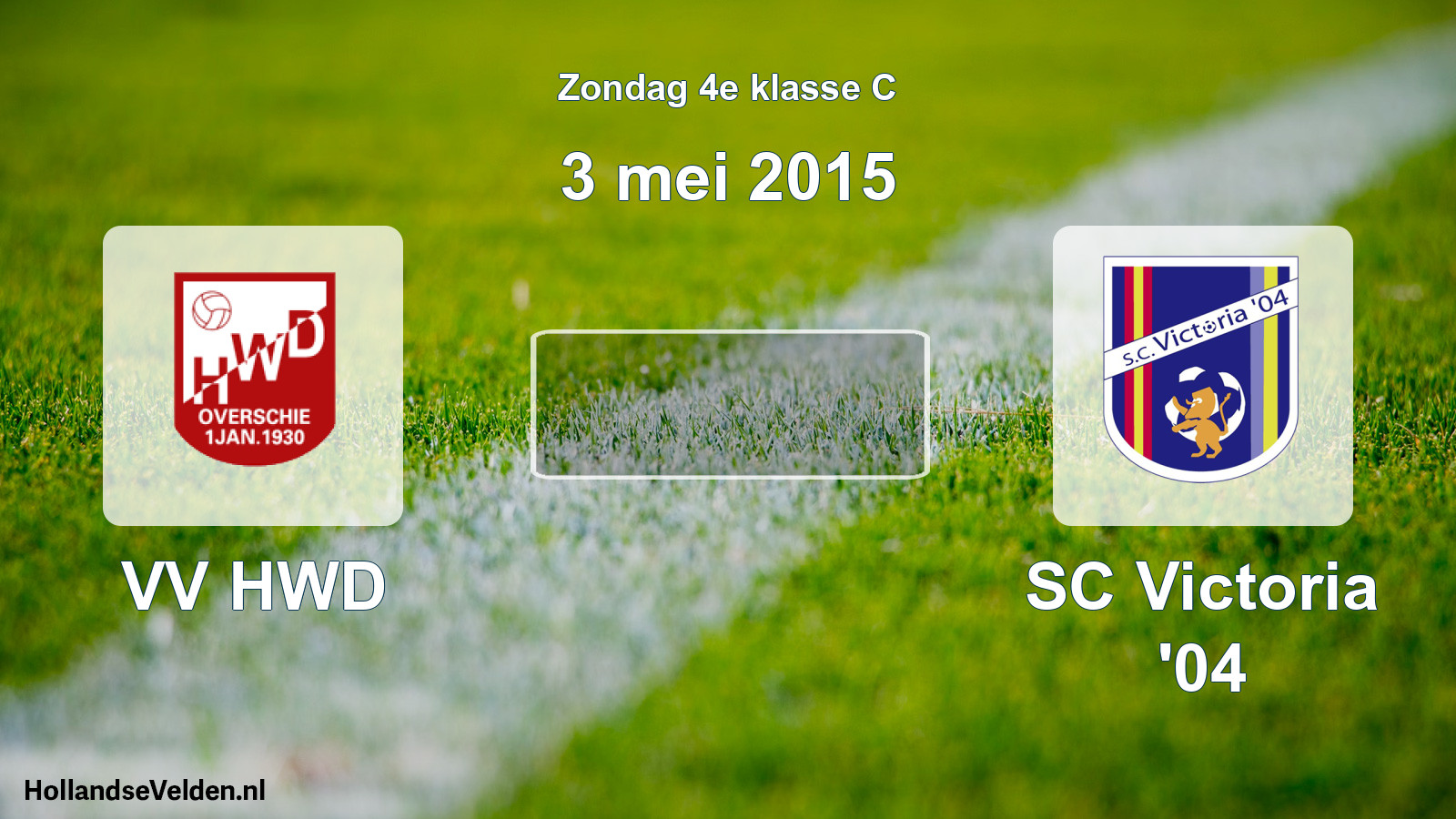 Scheduled Match: VV HWD - SC Victoria '04 (3 May 2015)