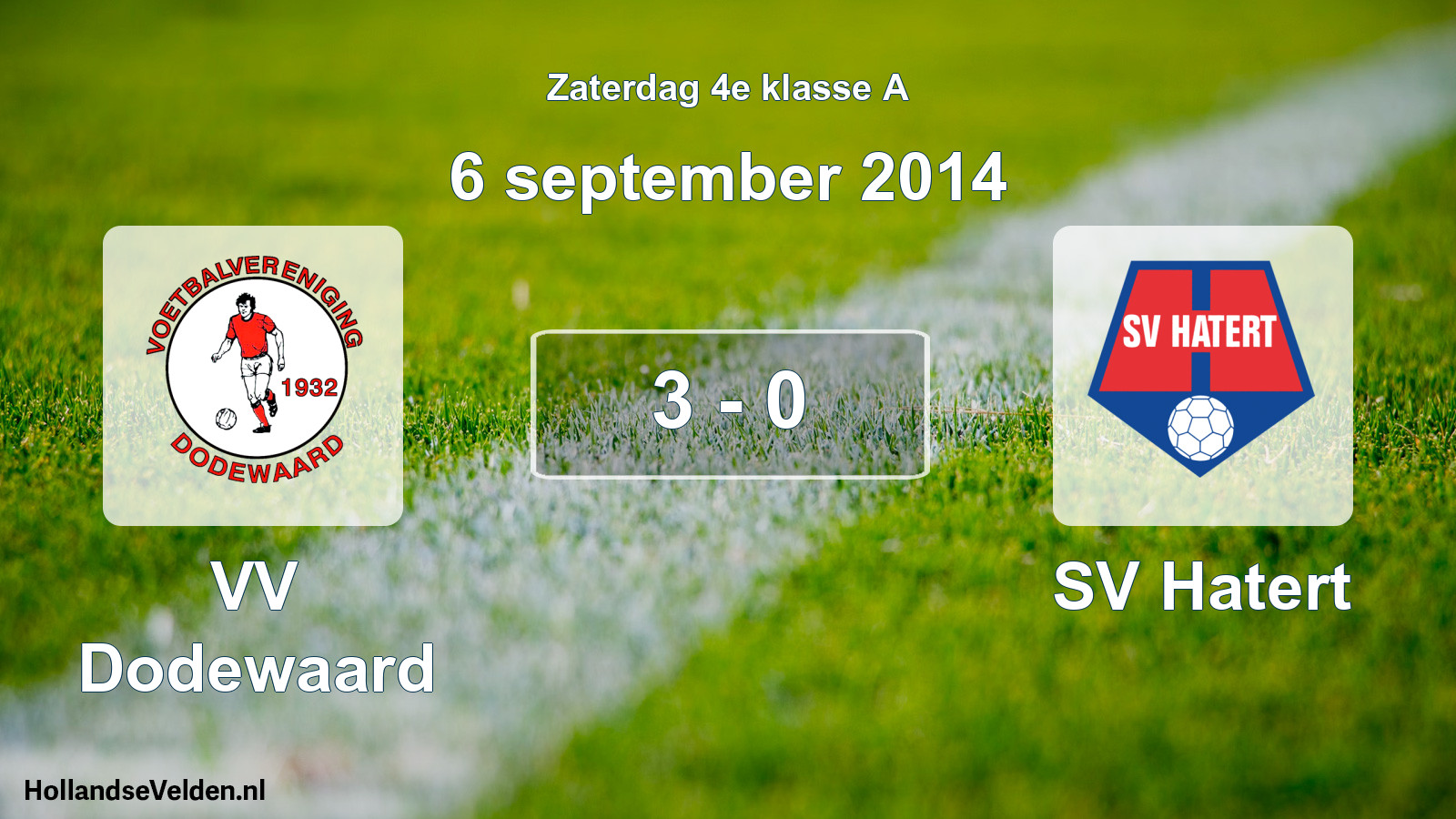 Total number of matches played: VV Dodewaard - SV Hatert 3 - 0 (6 September 2014)