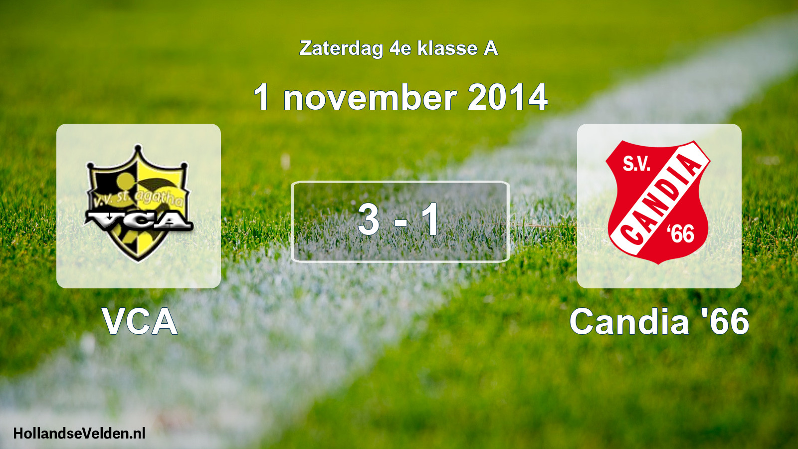 Total number of matches played: VCA - Candia '66 3 - 1 (1 November 2014)