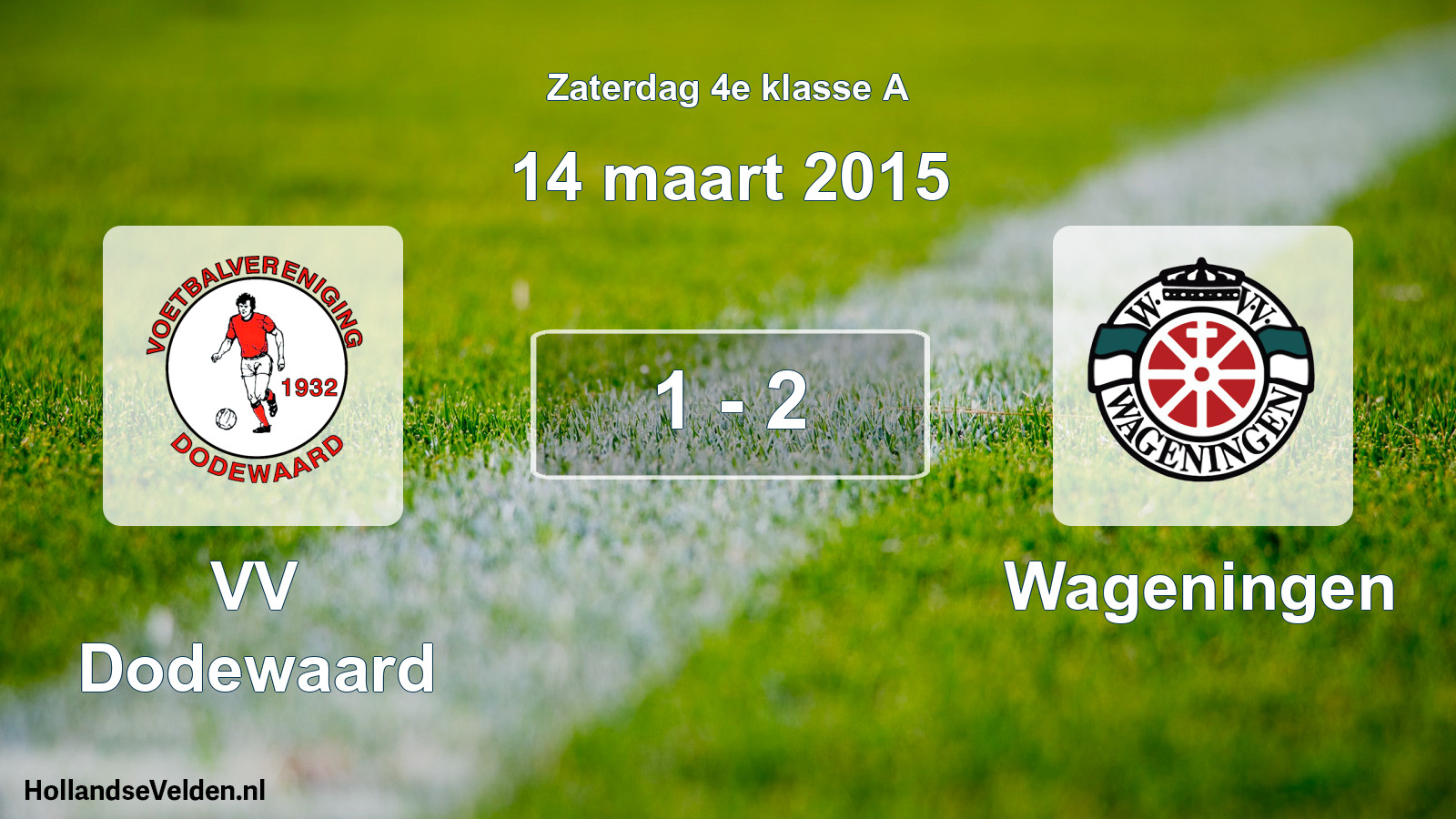 Total number of matches played: VV Dodewaard - Wageningen 1 - 2 (14 March 2015)