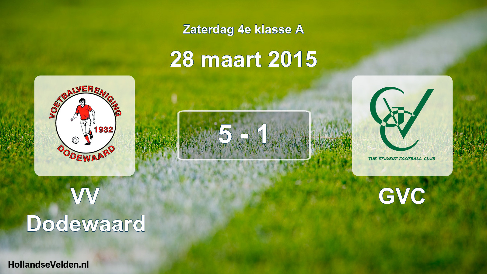 Total number of matches played: VV Dodewaard - GVC 5 - 1 (28 March 2015)