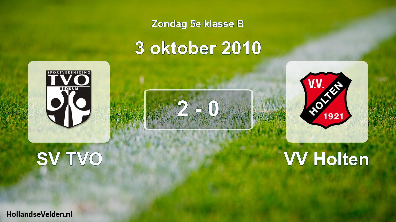 Total number of matches played: SV TVO - VV Holten 2 - 0 (3 October 2010)