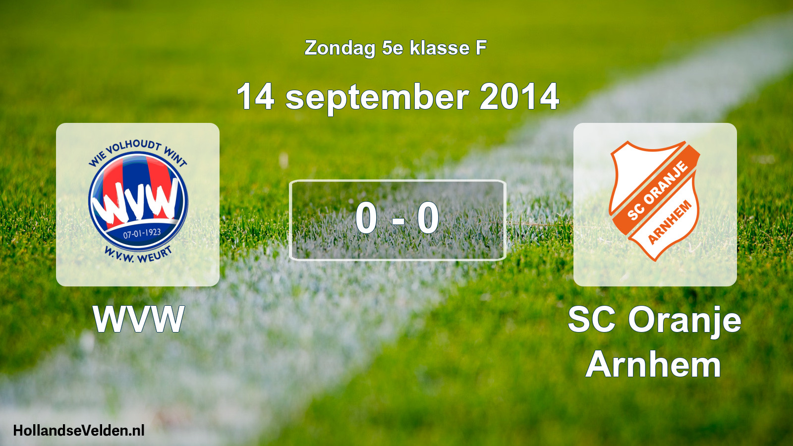 Total number of matches played: WVW - SC Oranje Arnhem 0 - 0 (14 September 2014)