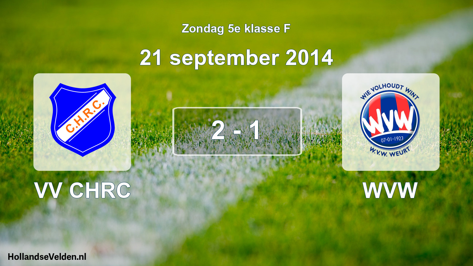 Total number of matches played: VV CHRC - WVW 2 - 1 (21 September 2014)