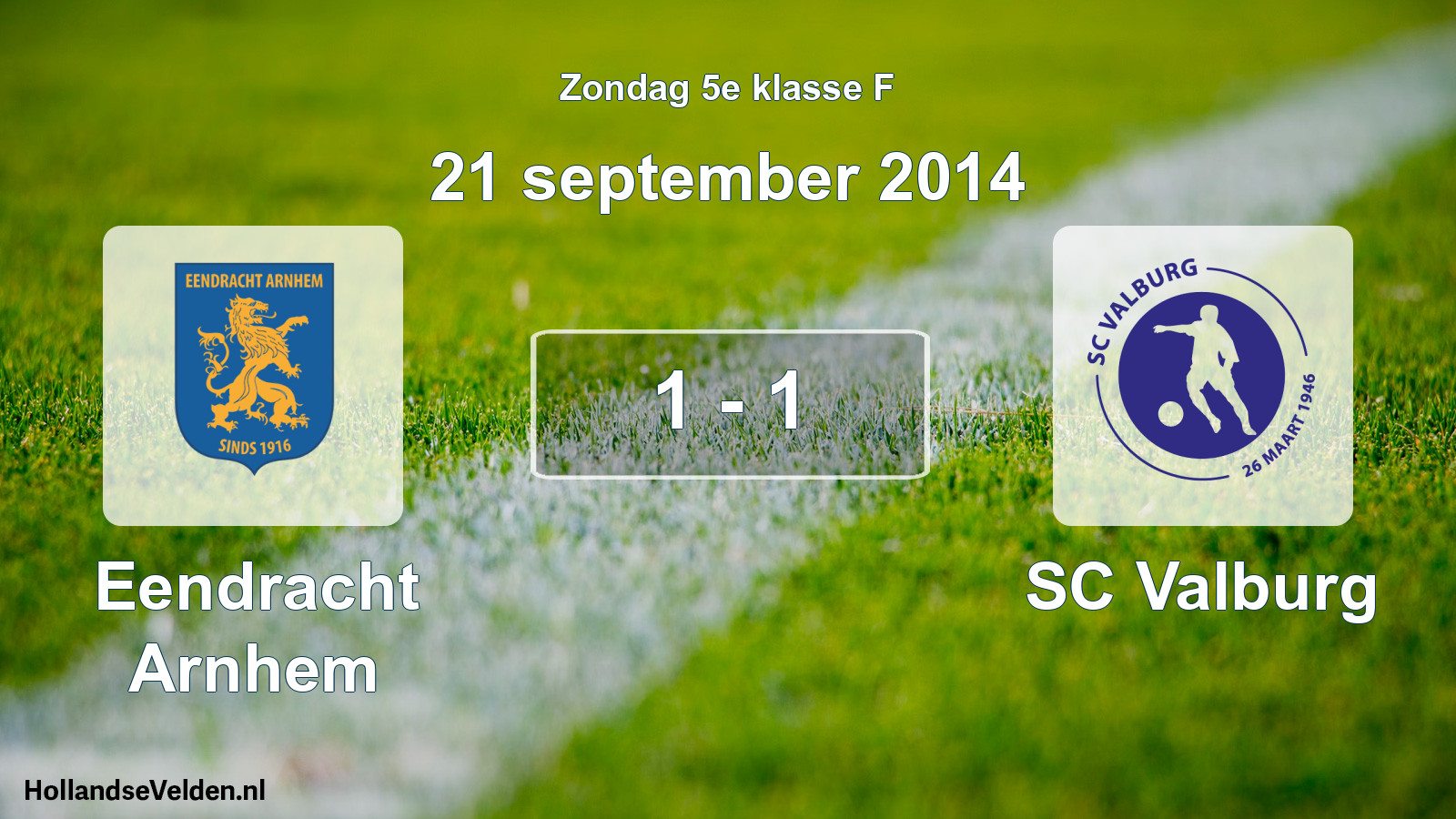 Total number of matches played: Eendracht Arnhem - SC Valburg 1 - 1 (21 September 2014)
