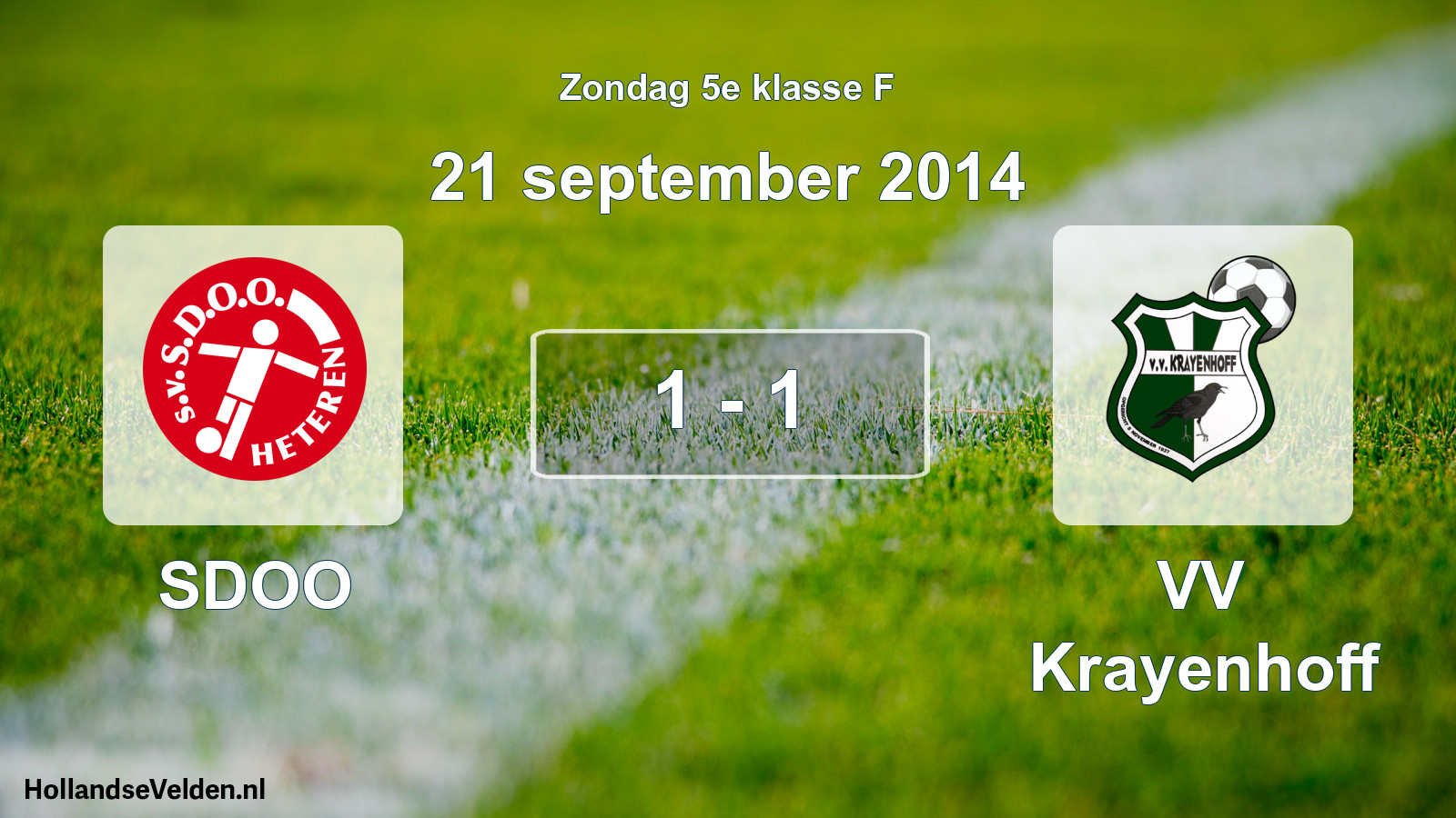 Total number of matches played: SDOO - VV Krayenhoff 1 - 1 (21 September 2014)
