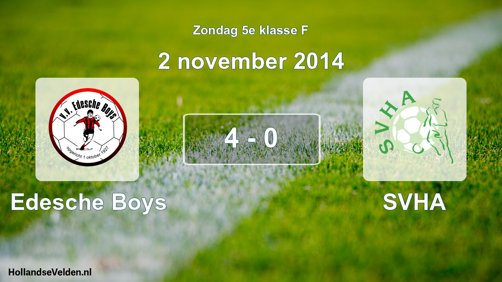 Total number of matches played: Edesche Boys - SVHA 4 - 0 (2 November 2014)