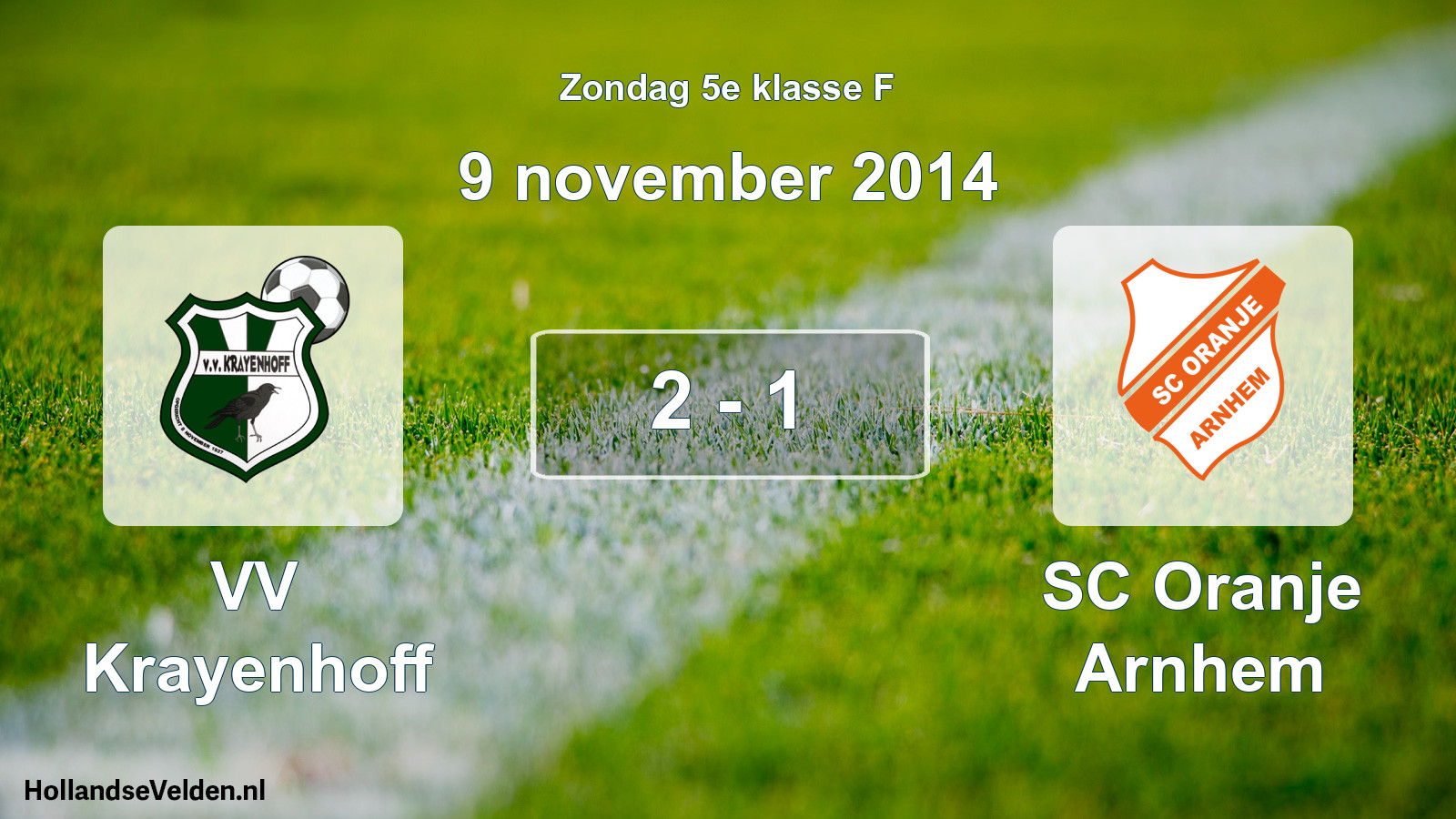 Total number of matches played: VV Krayenhoff - SC Oranje Arnhem 2 - 1 (9 November 2014)