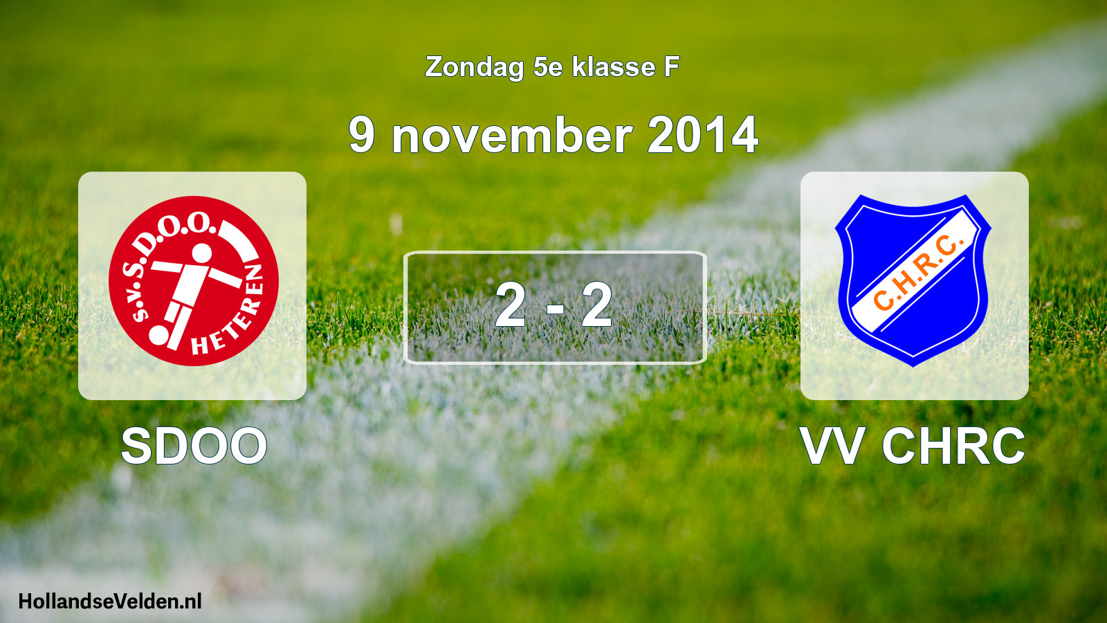 Total number of matches played: SDOO - VV CHRC 2 - 2 (9 November 2014)