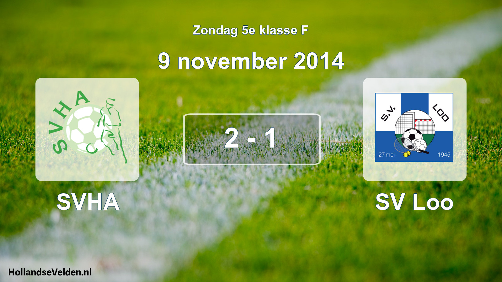 Total number of matches played: SVHA - SV Loo 2 - 1 (9 November 2014)