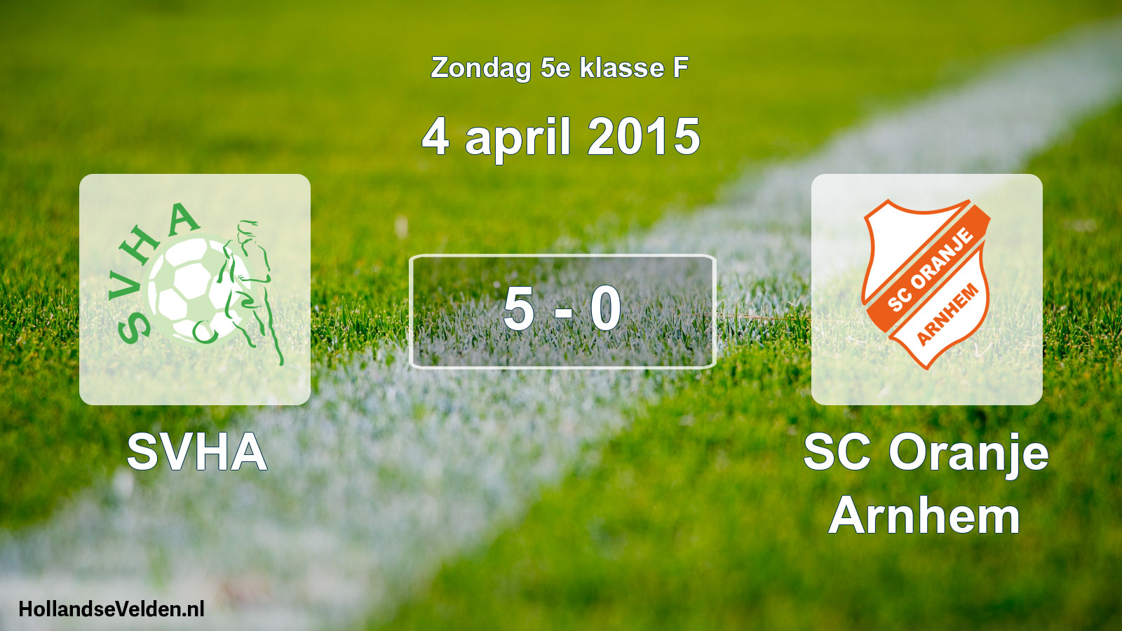 Total number of matches played: SVHA - SC Oranje Arnhem 5 - 0 (4 April 2015)