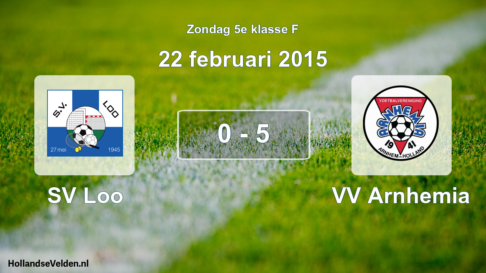 Total number of matches played: SV Loo - VV Arnhemia 0 - 5 (22 February 2015)