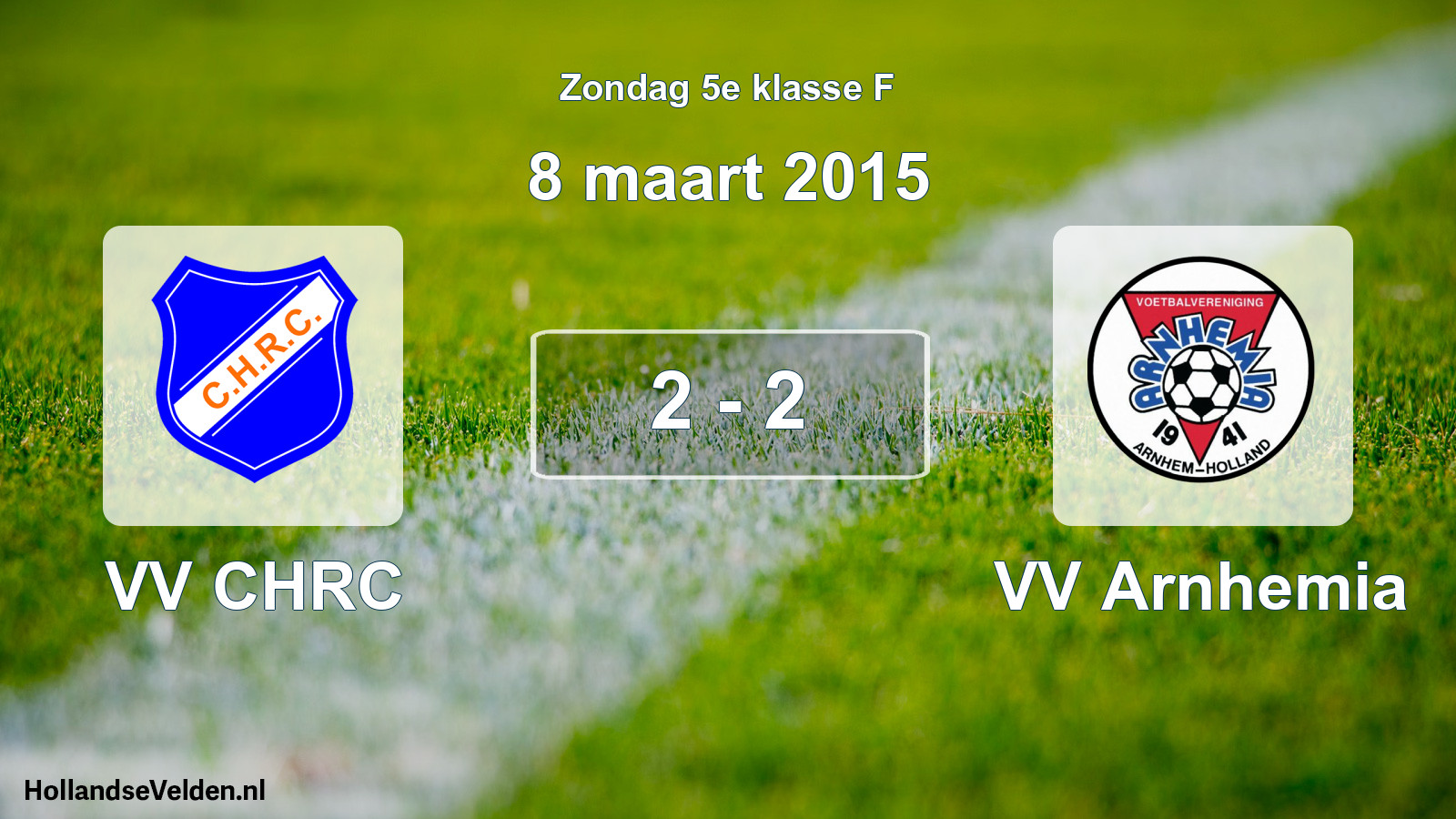 Total number of matches played: VV CHRC - VV Arnhemia 2 - 2 (8 March 2015)