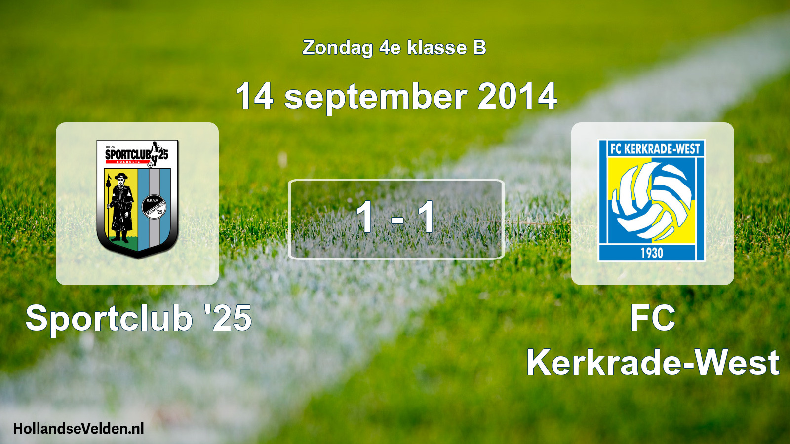 Total number of matches played: Sportclub '25 - FC Kerkrade-West 1 - 1 (14 September 2014)