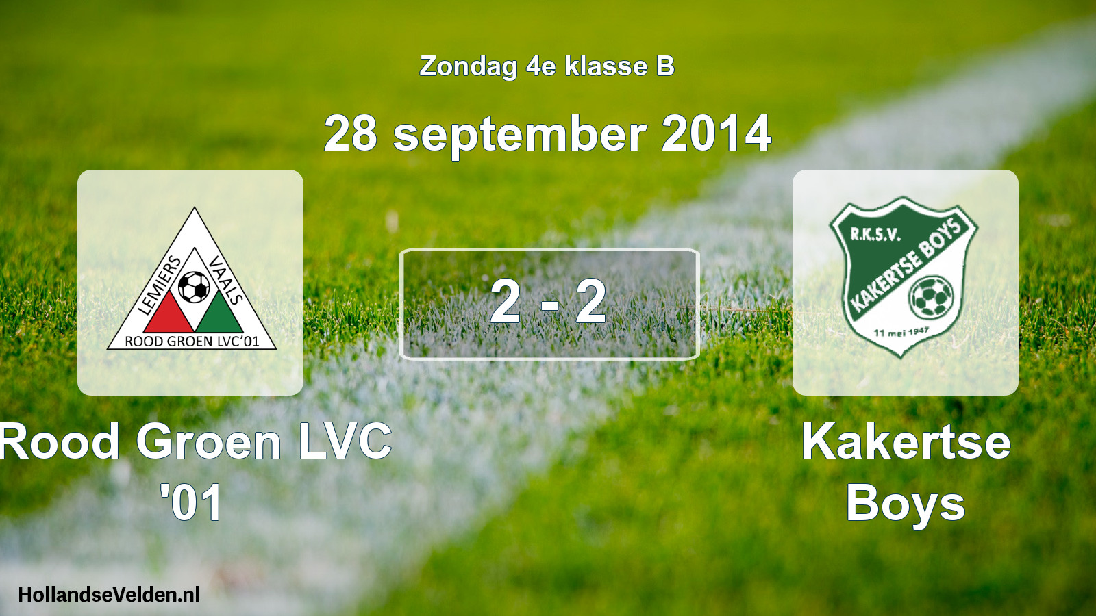 Total number of matches played: Rood Groen LVC '01 - Kakertse Boys 2 - 2 (28 September 2014)