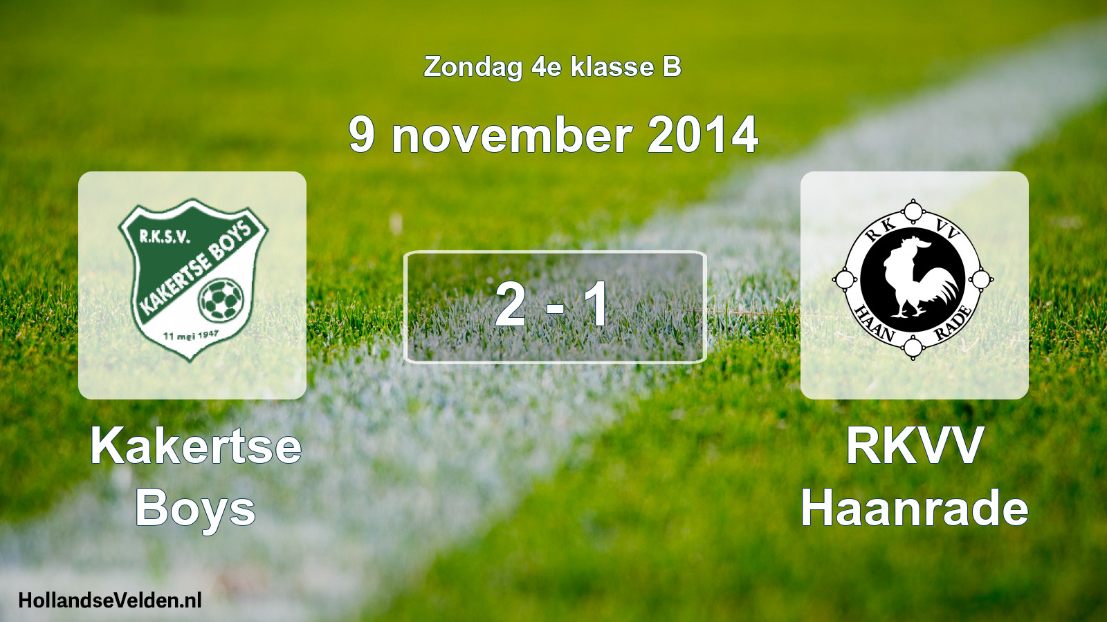 Total number of matches played: Kakertse Boys - RKVV Haanrade 2 - 1 (9 November 2014)