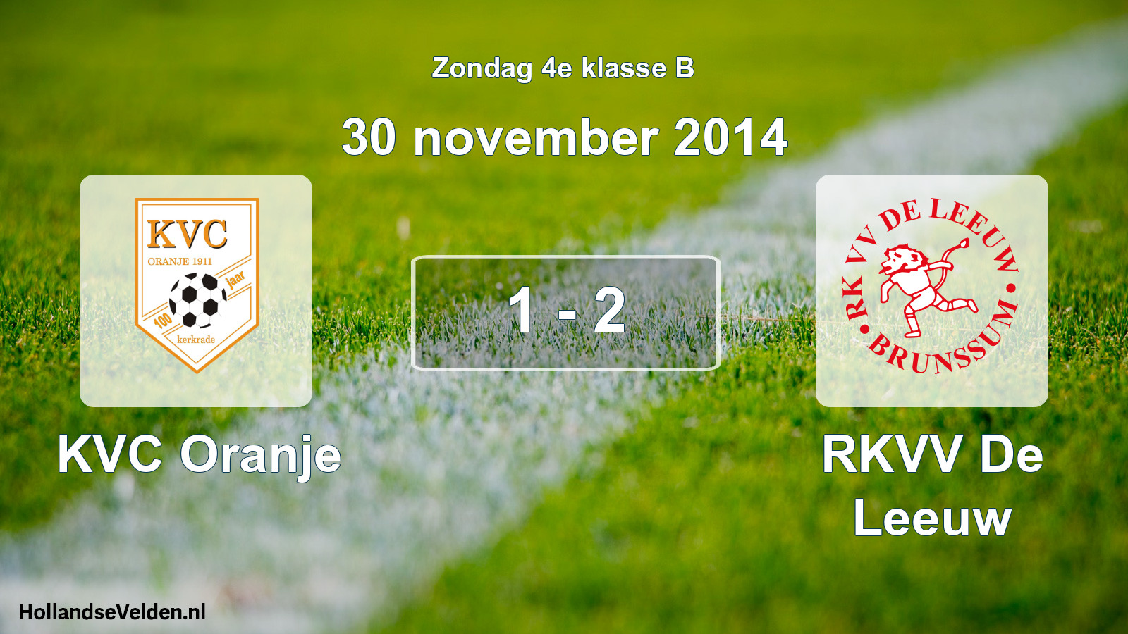 Total number of matches played: KVC Oranje - RKVV De Leeuw 1 - 2 (30 November 2014)