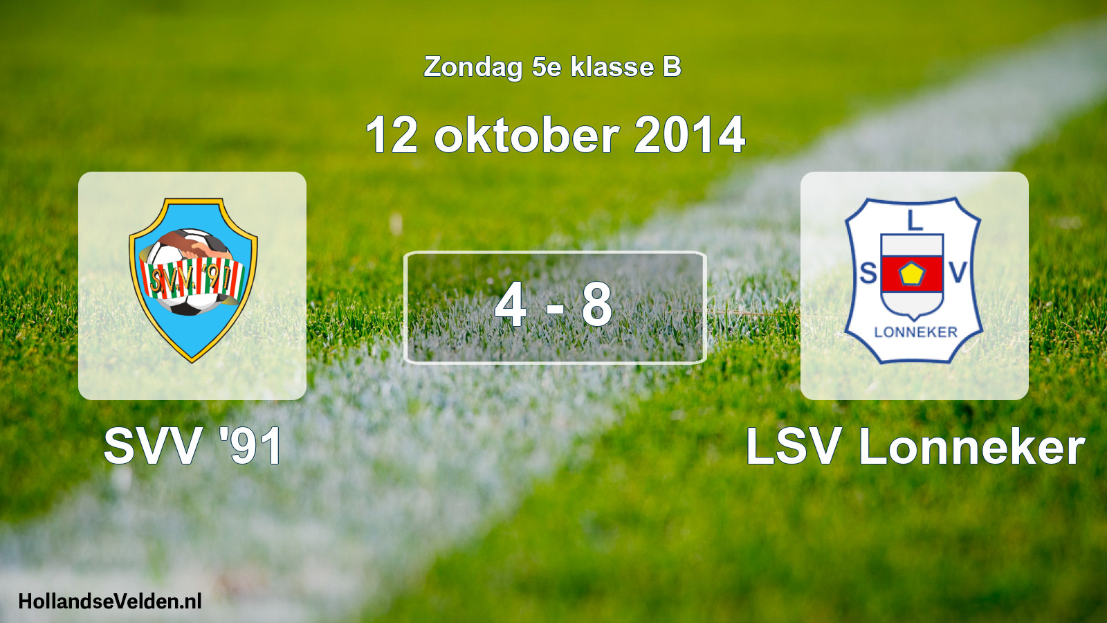 Total number of matches played: SVV '91 - LSV Lonneker 4 - 8 (12 October 2014)