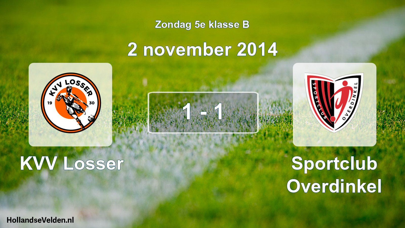 Total number of matches played: KVV Losser - Sportclub Overdinkel 1 - 1 (2 November 2014)