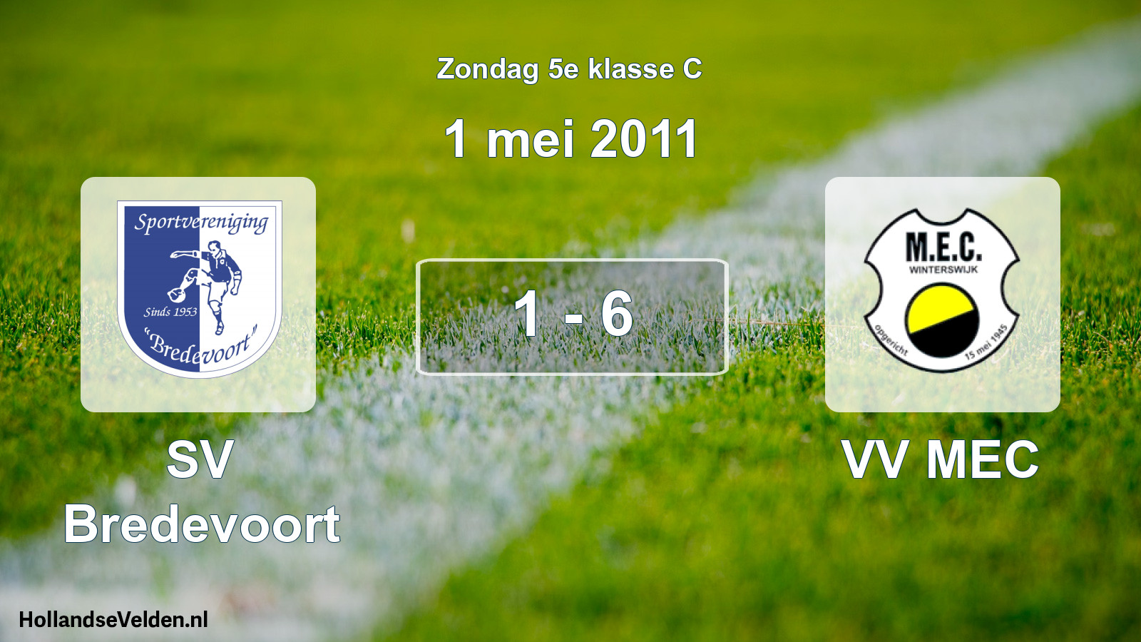 Total number of matches played: SV Bredevoort - VV MEC 1 - 6 (1 May 2011)