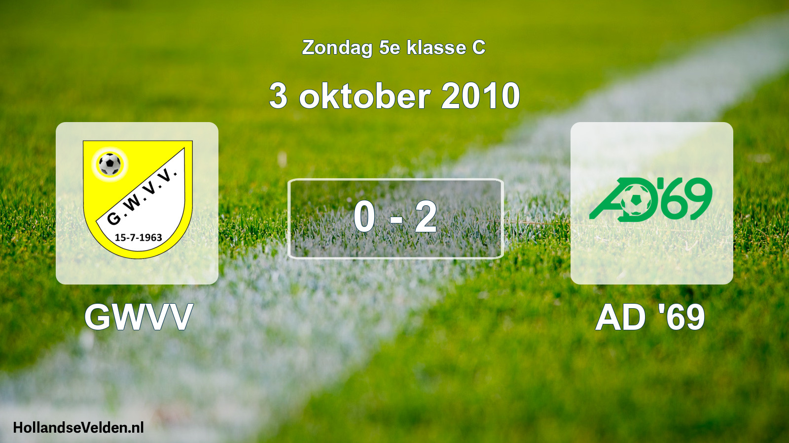 Total number of matches played: GWVV - AD '69 0 - 2 (3 October 2010)